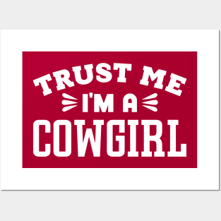 Trust Me, I'm a Cowgirl Posters and Art